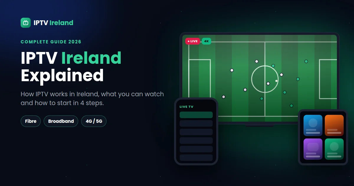 IPTV blog – IPTV Ireland complete guide, how to watch IPTV in Ireland on any device